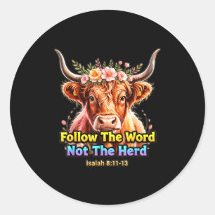Follow The Word Not The Herd Christian Western Hig Classic Round Sticker