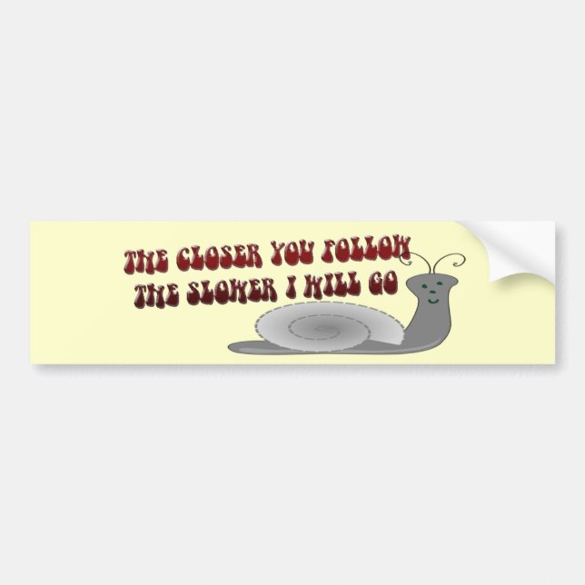 FOLLOW TOO CLOSE BUMPER STICKER (Front)