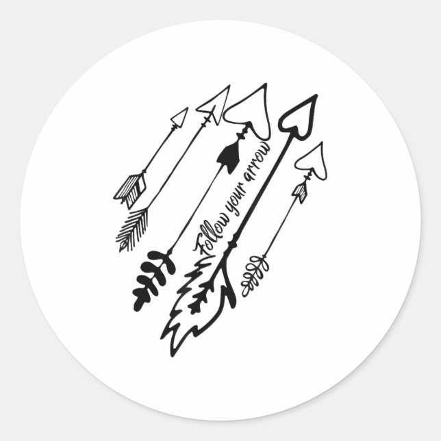 Follow Your Arrow Motivational  Classic Round Sticker (Front)