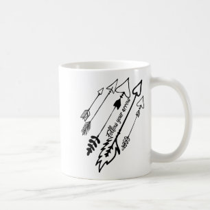 Follow Your Arrow Motivational  Coffee Mug