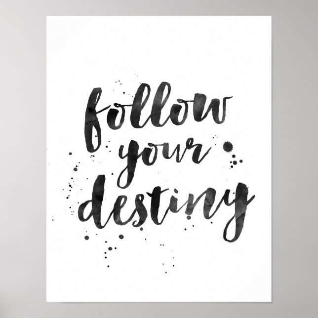 Follow your destiny hand lettered inspiring print (Front)