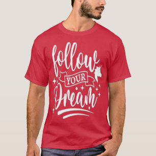 Follow your dream Unicorn horn Unicorn Clipart Uni T-Shirt