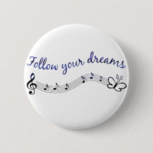 Follow Your Dreams 2 Inch Round Button