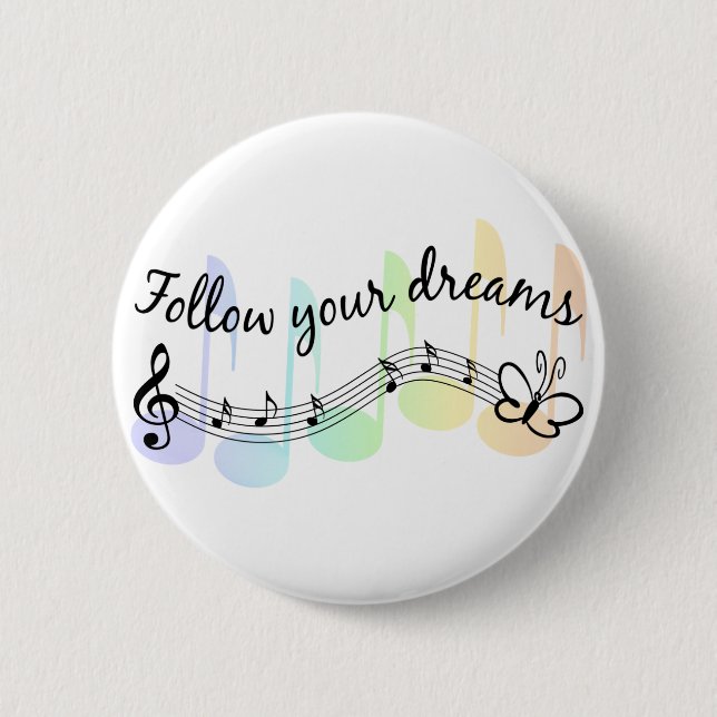 Follow Your Dreams 2 Inch Round Button (Front)
