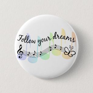 Follow Your Dreams 2 Inch Round Button