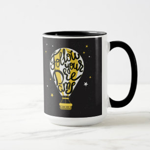 Follow Your Dreams Balloon Mug