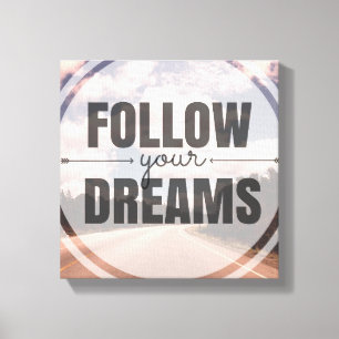 Follow Your Dreams Canvas Print