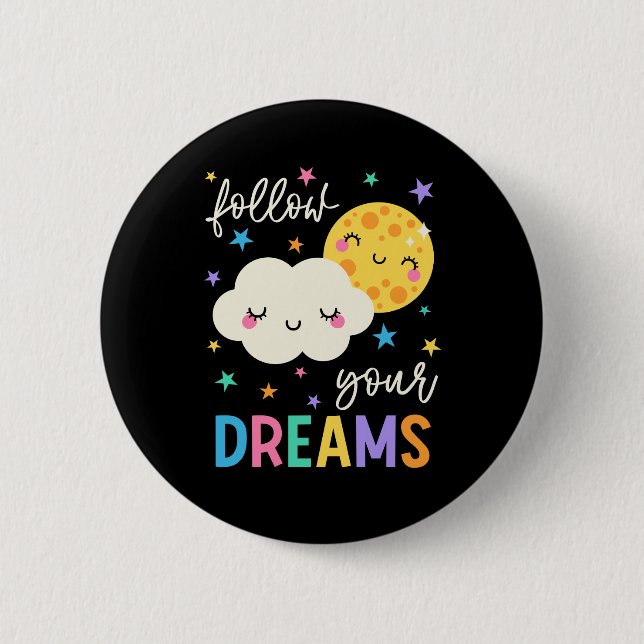 Follow Your Dreams | Cloud & Moon 2 Inch Round Button (Front)
