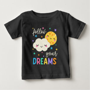 Follow Your Dreams   Cloud & Moon Baby T-Shirt