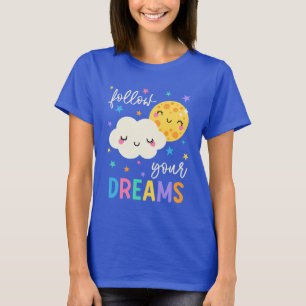 Follow Your Dreams   Cloud & Moon T-Shirt
