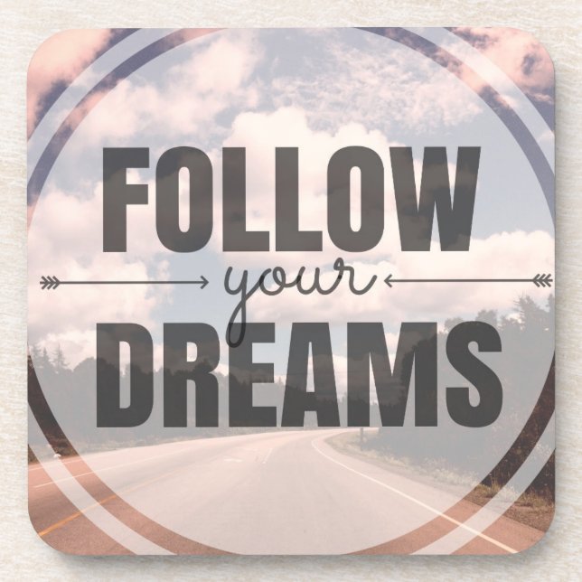Follow Your Dreams Coaster (Front)