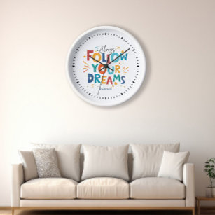 Follow Your Dreams Colourful fun typography Clock