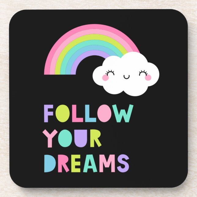 Follow Your Dreams Cute Rainbow Cloud Coaster (Front)