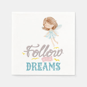 Follow Your Dreams Fairy Napkin