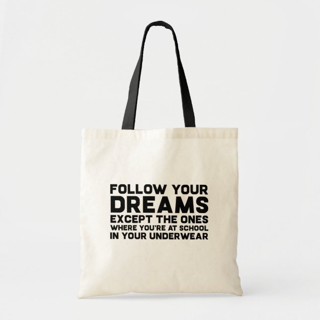 Follow Your Dreams Funny Saying Joke Typography Tote Bag (Front)