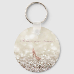 Follow your dreams, Glittery, Bokeh ,Heels, Keychain