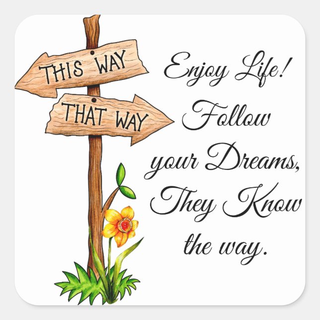 Follow Your Dreams Inspirational Quote Square Sticker (Front)