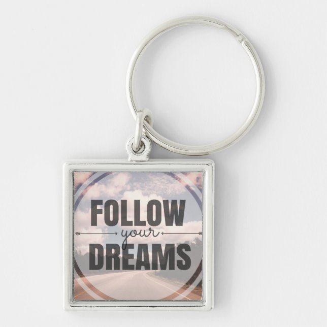 Follow Your Dreams Keychain (Front)