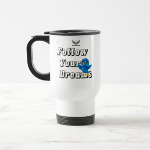 " Follow Your Dreams " / Mug