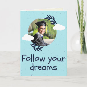 Follow Your Dreams Personalized Photo Graduation Card
