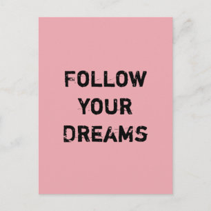 Follow your Dreams. Postcard