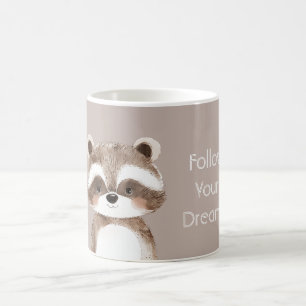 Follow Your Dreams Raccoon Coffee Mug