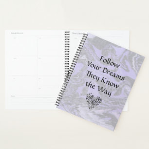 Follow Your Dreams They Know The Way" Planner