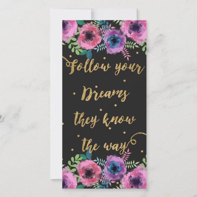 “Follow your dreams they know the way” quote (Front)
