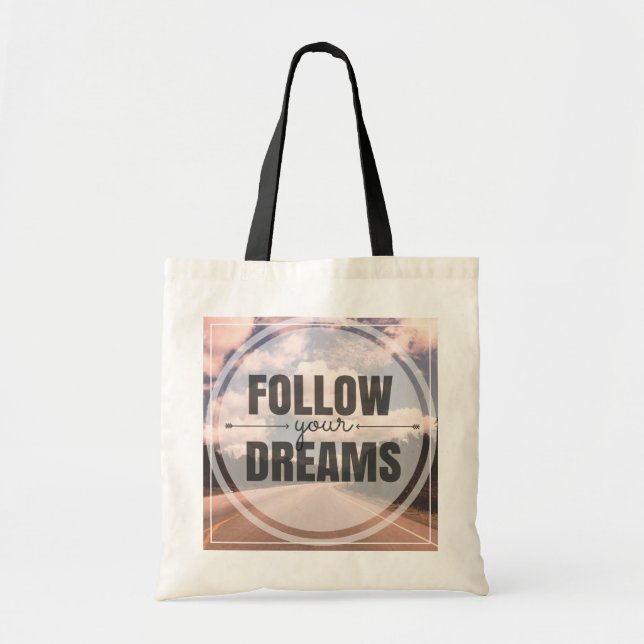 Follow Your Dreams Tote Bag (Front)
