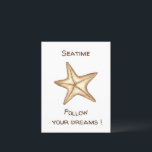 Follow your dreams watercolor Seatime Starfish Postcard<br><div class="desc">Follow your dreams watercolor Seatime Starfish  Romantic Cute. You can find matching ones for this design in my collection. Matching items available.</div>