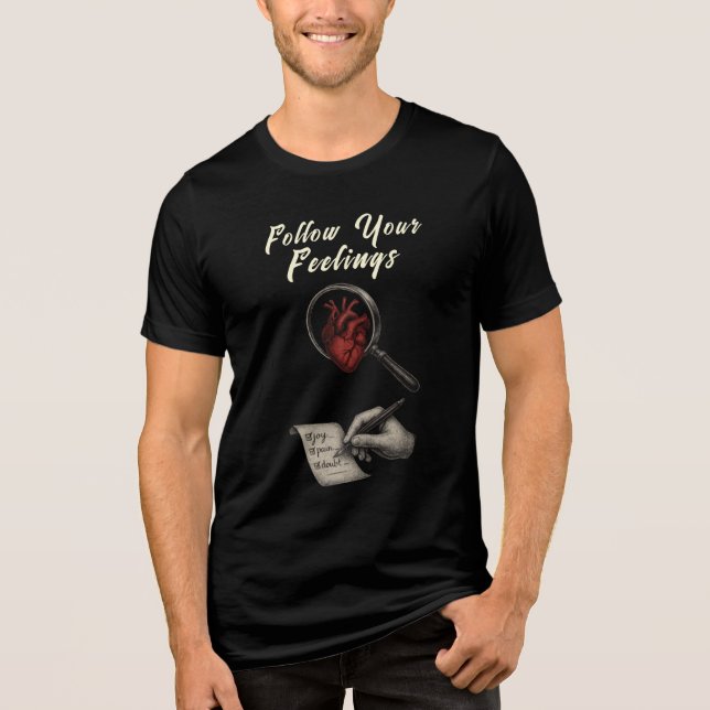 Follow Your Feelings Tri-Blend Shirt   (Front)
