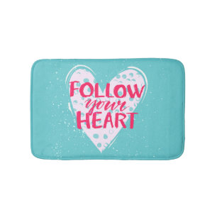 Follow Your Heart 2 Bath Mat