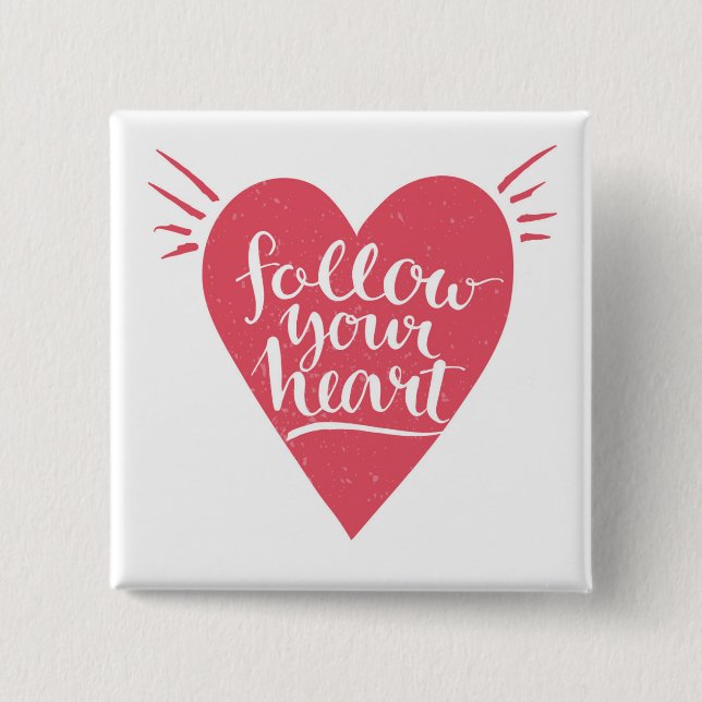 Follow Your Heart 2 Inch Square Button (Front)