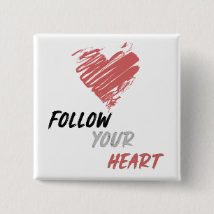 Follow Your Heart 2 Inch Square Button
