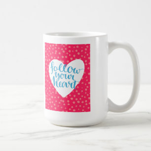 Follow Your Heart 3 Coffee Mug