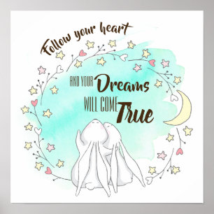 Follow your Heart and your Dreams will come True Poster