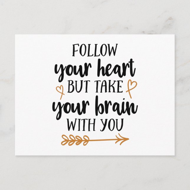 Follow your heart but take your brain with you postcard (Front)