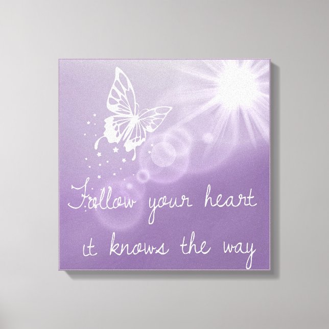 Follow Your Heart It Knows The Way Canvas Print (Front)