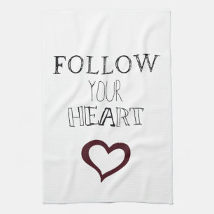 Follow Your Heart Kitchen Towel