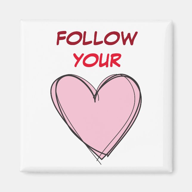 FOLLOW YOUR HEART MAGNET (Front)