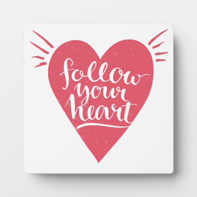 Follow Your Heart Plaque (Front)
