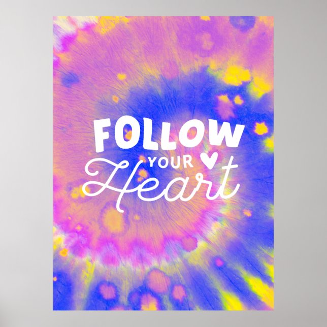Follow Your Heart Quote - Abstract Tie Dye Poster (Front)