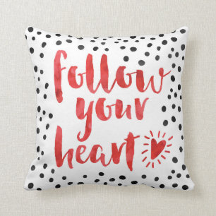 Follow Your Heart Quote Throw Pillow