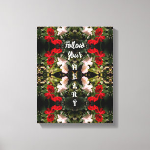 Follow Your Heart Roses Abstract Inspirational Canvas Print