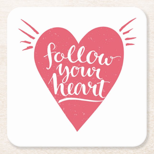 Follow Your Heart Square Paper Coaster (Front)