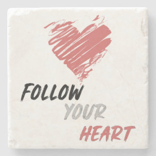 Follow Your Heart Stone Coaster