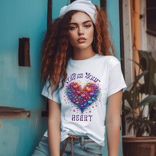 Follow your heart T-Shirt