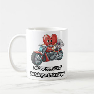 Follow your heart take your brain coffee mug