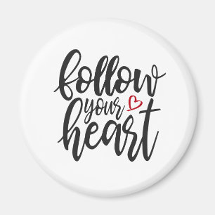 Follow Your Heart Valentine's Quote Magnet