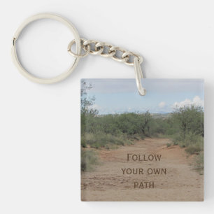 Follow Your Own Path Desert Trail Motivational Keychain